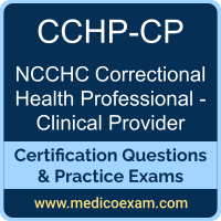 NCCHC CCHP-CP practice exam for NCCHC Certified Correctional Health Professional - Clinical Provider (CCHP-CP) preparation