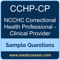 NCCHC CCHP-CP sample questions for NCCHC Certified Correctional Health Professional - Clinical Provider (CCHP-CP) preparation