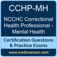 NCCHC CCHP-MH practice exam for NCCHC Certified Correctional Health Professional - Mental Health (CCHP-MH) preparation