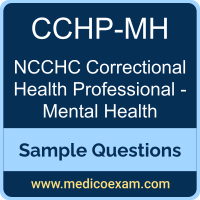 NCCHC CCHP-MH sample questions for NCCHC Certified Correctional Health Professional - Mental Health (CCHP-MH) preparation