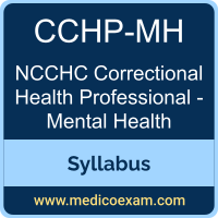 NCCHC CCHP-MH syllabus for NCCHC Certified Correctional Health Professional - Mental Health (CCHP-MH) preparation