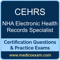 NHA CEHRS practice exam for NHA Certified Electronic Health Records Specialist (CEHRS) preparation
