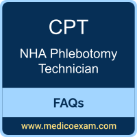 NHA CPT exam frequently asked questions (FAQs) for NHA Certified Phlebotomy Technician (CPT) preparation