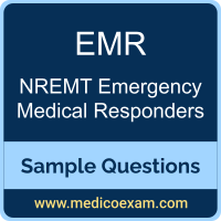NREMT EMR sample questions for NREMT Emergency Medical Responders (EMRs) preparation