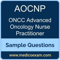 ONCC AOCNP sample questions for ONCC Advanced Oncology Certified Nurse Practitioner (AOCNP) preparation