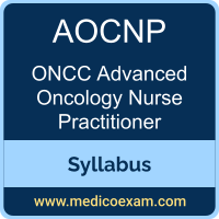 ONCC AOCNP syllabus for ONCC Advanced Oncology Certified Nurse Practitioner (AOCNP) preparation
