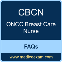 ONCC CBCN exam frequently asked questions (FAQs) for ONCC Certified Breast Care Nurse (CBCN) preparation