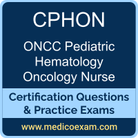 ONCC CPHON practice exam for ONCC Certified Pediatric Hematology Oncology Nurse (CPHON) preparation