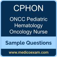 ONCC CPHON sample questions for ONCC Certified Pediatric Hematology Oncology Nurse (CPHON) preparation