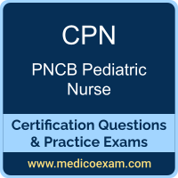 PNCB CPN practice exam for PNCB Certified Pediatric Nurse (CPN) preparation