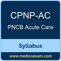 PNCB CPNP-AC syllabus for PNCB Certified Pediatric Nurse Practitioner - Acute Care (CPNP-AC) preparation
