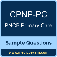 PNCB CPNP-PC sample questions for PNCB Certified Pediatric Nurse Practitioner - Primary Care (CPNP-PC) preparation