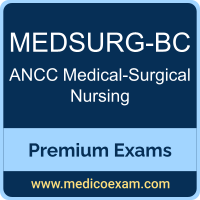 Premium ANCC MEDSURG-BC Certification Practice Exams Premium ANCC MEDSURG-BC Certification Practice Exams