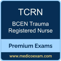 Premium BCEN TCRN Certification Practice Exams Premium BCEN TCRN Certification Practice Exams