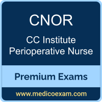Premium CC Institute CNOR Certification Practice Exams Premium CC Institute CNOR Certification Practice Exams
