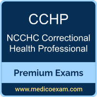 Premium NCCHC CCHP Certification Practice Exams Premium NCCHC CCHP Certification Practice Exams