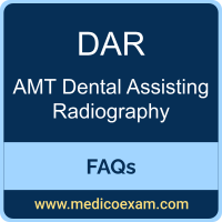 AMTDAR exam frequently asked questions (FAQs) for AMT Dental Assisting Radiography (DAR) preparation