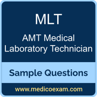 AMT MLT sample questions for AMT Medical Laboratory Technician (MLT) preparation