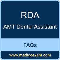 AMT RDA exam frequently asked questions (FAQs) for AMT Registered Dental Assistant (RDA) preparation