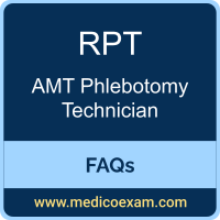 AMT RPT exam frequently asked questions (FAQs) for AMT Registered Phlebotomy Technician (RPT) preparation