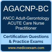 ANCC AGACNP-BC practice exam for ANCC Adult-Gerontology Acute Care Nurse Practitioner-Board Certified (AGACNP-BC) preparation