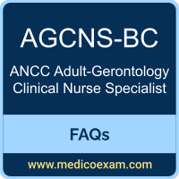 ANCC AGCNS-BC exam frequently asked questions (FAQs) for ANCC Adult-Gerontology Clinical Nurse Specialist-Board Certified (AGCNS-BC) preparation