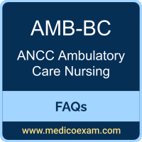 ANCC AMB-BC exam frequently asked questions (FAQs) for ANCC Ambulatory Care Nursing-Board Certified (AMB-BC) preparation
