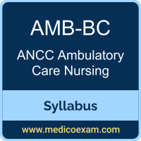 ANCC AMB-BC syllabus for ANCC Ambulatory Care Nursing-Board Certified (AMB-BC) preparation
