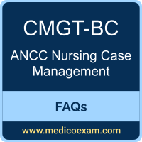 ANCC CMGT-BC exam frequently asked questions (FAQs) for ANCC Nursing Case Management-Board Certified (CMGT-BC) preparation