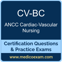 ANCC CV-BC practice exam for ANCC Cardiac-Vascular Nurse-Board Certified (CV-BC) preparation