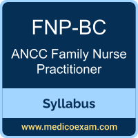 ANCC FNP-BC syllabus for ANCC Family Nurse Practitioner-Board Certified (FNP-BC) preparation
