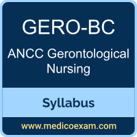 ANCC GERO-BC syllabus for ANCC Gerontological Nursing-Board Certified (GERO-BC) preparation