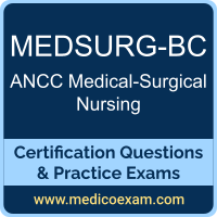 ANCC MEDSURG-BC practice exam for ANCC Medical-Surgical Nursing-Board Certified (MEDSURG-BC) preparation