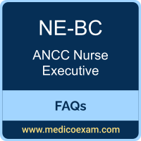 ANCC NE-BC exam frequently asked questions (FAQs) for ANCC Nurse Executive-Board Certified (NE-BC) preparation