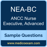 ANCC NEA-BC sample questions for ANCC Nurse Executive, Advanced-Board Certified (NEA-BC) preparation