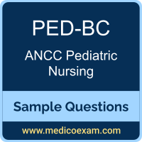 ANCC PED-BC sample questions for ANCC Pediatric Nursing Certification-Board Certified (PED-BC) preparation