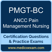 ANCC PMGT-BC practice exam for ANCC Pain Management Nurse-Board Certified (PMGT-BC) preparation