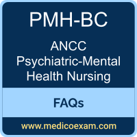 ANCC PMH-BC exam frequently asked questions (FAQs) for ANCC Psychiatric-Mental Health Nurse-Board Certified (PMH-BC) preparation