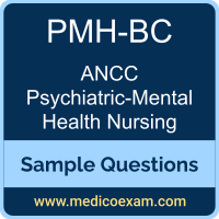 ANCC PMH-BC sample questions for ANCC Psychiatric-Mental Health Nurse-Board Certified (PMH-BC) preparation