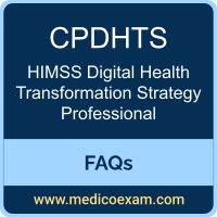 HIMSS CPDHTS exam frequently asked questions (FAQs) for HIMSS Certified Professional in Digital Health Transformation Strategy (CPDHTS) preparation