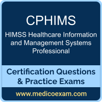 HIMSS CPHIMS practice exam for HIMSS Certified Professional in Healthcare Information and Management Systems (CPHIMS) preparation