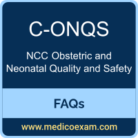 NCC C-ONQS exam frequently asked questions (FAQs) for NCC Certified Obstetric and Neonatal Quality and Safety (C-ONQS) preparation