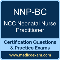 NCC NNP-BC practice exam for NCC Neonatal Nurse Practitioner-Board Certified (NNP-BC) preparation