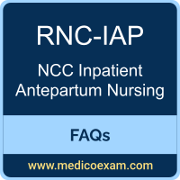 NCC RNC-IAP exam frequently asked questions (FAQs) for NCC Registered Nurse Certified – Inpatient Antepartum Nursing (RNC-IAP) preparation