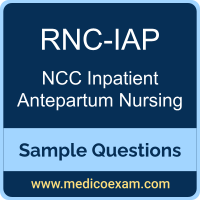 NCC RNC-IAP sample questions for NCC Registered Nurse Certified – Inpatient Antepartum Nursing (RNC-IAP) preparation