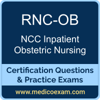 NCC RNC-OB practice exam for NCC Registered Nurse Certified - Inpatient Obstetric Nursing (RNC-OB) preparation