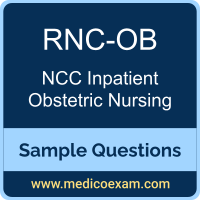NCC RNC-OB sample questions for NCC Registered Nurse Certified - Inpatient Obstetric Nursing (RNC-OB) preparation