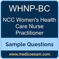 NCC WHNP-BC sample questions for NCC Women's Health Care Nurse Practitioner - Board Certified (WHNP-BC) preparation